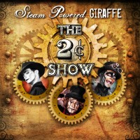 Purchase Steam Powered Giraffe - The 2¢ Show