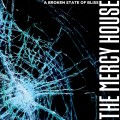 Buy The Mercy House - A Broken State Of Bliss Mp3 Download