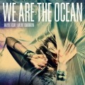 Buy We Are The Ocean - Maybe Today, Maybe Tomorrow Mp3 Download