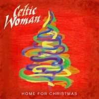 Purchase Celtic Woman - Home for Christmas