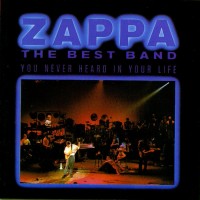 Purchase Frank Zappa - The Best Band You Never Heard In Your Life (Live) (Remastered 1995) CD2