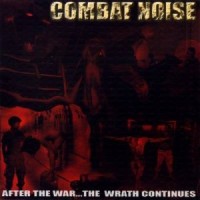 Purchase Combat Noise - After The War... The Wrath Continues