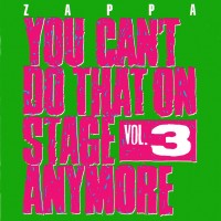 Purchase Frank Zappa - You Can't Do That On Stage Anymore Vol. 3 (Live) (Remastered 1995) CD1