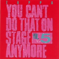 Purchase Frank Zappa - You Can't Do That On Stage Anymore Vol. 5  (Live) (Remastered 1995) CD1