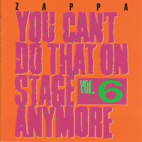 Purchase Frank Zappa - You Can't Do That On Stage Anymore Vol. 6 (Live) (Remastered 1995) CD1