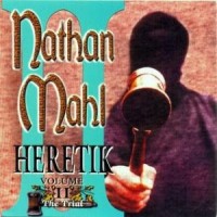 Purchase Nathan Mahl - Heretik Volume II (The Trial)