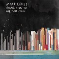 Buy Matt Corby - Transition To Colour (EP) Mp3 Download