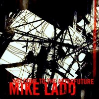 Purchase Mike Ladd - Welcome To The Afterfuture