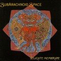 Buy SubArachnoid Space - Delicate Membrane Mp3 Download