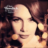 Purchase Clare Bowditch - The Winter I Chose Happiness