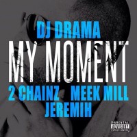 Purchase DJ Drama - My Moment (CDS)