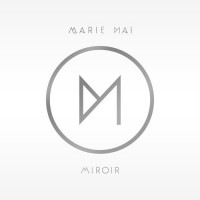 Purchase Marie-Mai - Miroir
