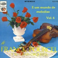 Purchase Franck Pourcel - E Um Mundo De Melodias, Vol. 6 (Vinyl)