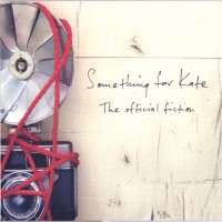 Purchase Something For Kate - The Official Fiction