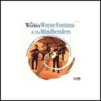 Purchase Wayne Fontana & The Mindbenders - The World Of