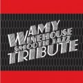 Buy Smooth Jazz All Stars - Amy Winehouse Smooth Jazz Tribute Mp3 Download