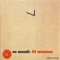 Purchase Os Mundi - 43 Minuten (Vinyl)