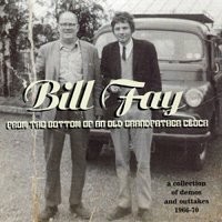 Purchase Bill Fay - From The Bottom Of An Old Grandfather Clock