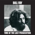 Buy Bill Fay - Time Of The Last Persecution (Remastered 2005) Mp3 Download