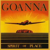 Purchase Goanna - Spirit Of Place (Remastered 2003) (Bonus Tracks)