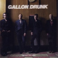 Purchase Gallon Drunk - The Rotten Mile