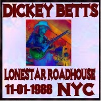 Purchase Dickey Betts Band - Lone Star Roadhouse 1988 CD1