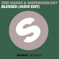 Buy Tom Hangs - Blessed (Feat. Shermanoloy) (Avicii Edit) (CDS) Mp3 Download