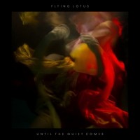 Purchase Flying Lotus - Until The Quiet Comes