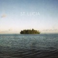 Buy St. Lucia - St. Lucia (EP) Mp3 Download