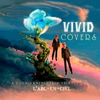 Purchase VA - Vivid Covers - A 20Th Anniversary Tribute To L'Arc-En-Ciel