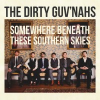 Purchase The Dirty Guv'nahs - Somewhere Beneath These Southern Skies