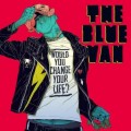 Buy Blue Van - Would You Change Your Life? Mp3 Download