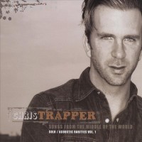Purchase Chris Trapper - Songs From The Middle Of The World