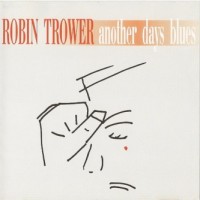 Purchase Robin Trower - Another Days Blues