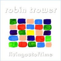 Purchase Robin Trower - Living Out Of Time