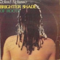 Purchase Roland Alphonso - Brighter Shade Of Roots (Vinyl)