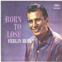 Purchase ferlin husky - Born To Lose (Vinyl)