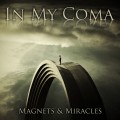 Buy In My Coma - Magnets & Miracles Mp3 Download