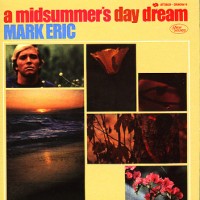 Purchase Mark Eric - A Midsummer's Day Dream (Vinyl)