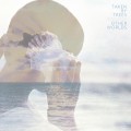 Buy Taken By Trees - Other Worlds Mp3 Download