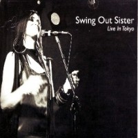 Purchase Swing Out Sister - Live In Tokyo