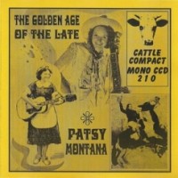 Purchase Patsy Montana - The Golden Age Of The Late Patsy Montana
