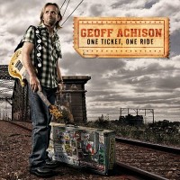 Purchase Geoff Achison - One Ticket, One Ride