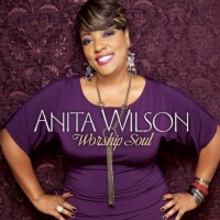 Purchase Anita Wilson - Worship Soul