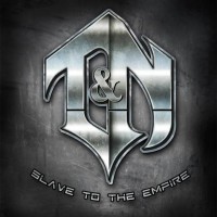 Purchase T&N - Slave To The Empire