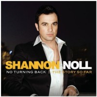 Purchase Shannon Noll - No Turning Back - The Story So Far