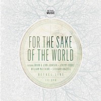Purchase Bethel Music - For The Sake Of The World