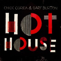 Purchase Chick Corea - Hot House (With Gary Burton)