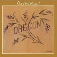 Purchase Oregon - Our First Record (Vinyl)
