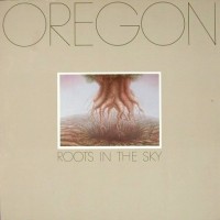 Purchase Oregon - Roots in the Sky (Vinyl)